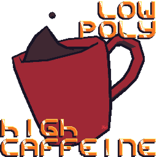 Image of a low-polygon coffee mug sloshing its contents about. It has a black outline and is surrounded by the text "LOW POLY HIGH CAFFEINE".